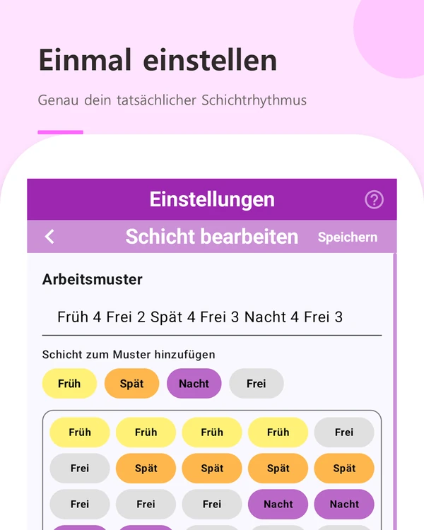 Einmal einstellen — genau dein tatsächlicher Schichtrhythmus als Preset