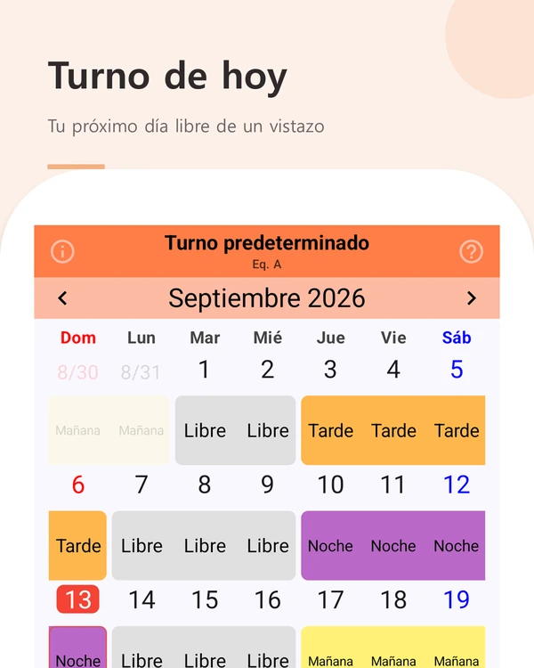 Turno de hoy — vista mensual con el turno de hoy y el próximo día libre